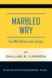 Marbled Wry - Dallas K. Larson