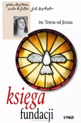 Księga fundacji, św. Teresa od Jezusa - praca zbiorowa