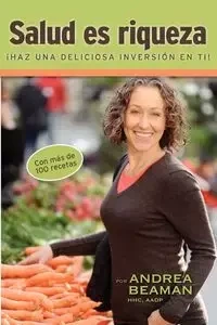Salud Es Riqueza - Andrea Beaman