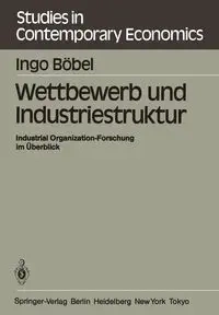 Wettbewerb und Industriestruktur - Böbel Ingo