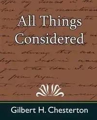 All Things Considered - Gilbert H. Chesterton Chesterton