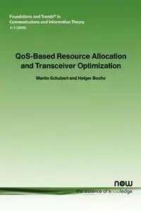 Qos-Based Resource Allocation and Transceiver Optimization - Martin Schubert