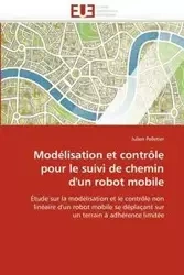 Modélisation et contrôle pour le suivi de chemin d'un robot mobile - PELLETIER-J