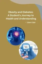 Obesity and Diabetes - Liam Liszt