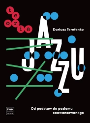 Teoria jazzu. Od podstaw do poziomu zaawansowanego - Dariusz Terefenko