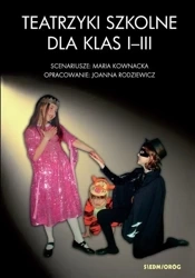 Teatrzyki szkolne dla klas I-III - Maria Kownacka, Joanna Rodziewicz