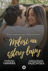 eBook Miłość na cztery łapy - Małgorzata Falkowska, Ewelina Nawara epub mobi