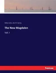 The New Magdalen - Collins Wilkie