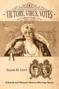 Victory, Virus, Votes - Ellen M. Levy