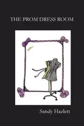 The Prom Dress Room - Sandy Hazlett