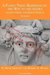 A Funny Thing Happened on the Way to the Agora - Griffith R. Drew