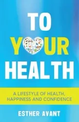 To Your Health - Esther Avant