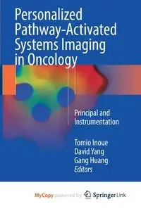Personalized Pathway-Activated Systems Imaging in Oncology - Inoue Tomio