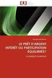 Le prêt d''argent intérêt ou participation équilibrée? - BENAROUS-M