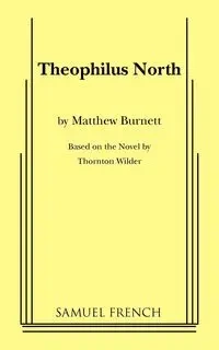 Theophilus North - Matthew Burnett