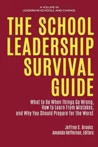 The School Leadership Survival Guide - Brooks Jeffrey S.