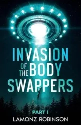 Invasion of the Body Swappers - Robinson Lamonz