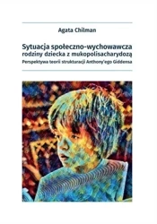 Sytuacja społeczno-wychowawcza rodziny dziecka... - Agata Chilman