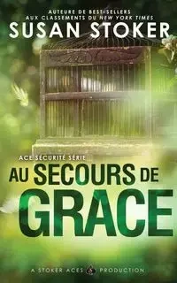 Au Secours de Grace - Susan Stoker