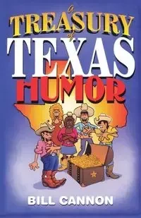 A Treasury of Texas Humor - Bill Cannon