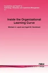Inside the Organizational Learning Curve - Lapr Michael A.