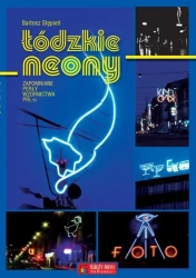 Łódzkie neony - Bartosz Stępień