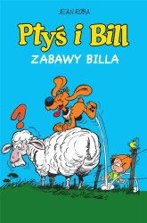 Ptyś i Bill T.8 Zabawy Billa - Jean Roba