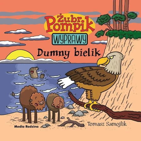 Żubr Pompik. Wyprawy T.7 Dumny bielik - Tomasz Samojlik