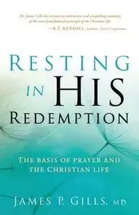 Resting in His Redemption - James Gills