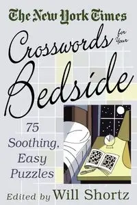The New York Times Crosswords for Your Bedside - Will Shortz