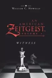 An American Zeitgeist - William C. Howells
