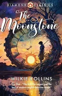 The Moonstone - Collins Wilkie