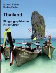 Thailand - Ein geographischer Reiseführer - Richter Burkard