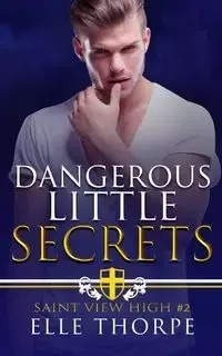 Dangerous Little Secrets - Thorpe Elle