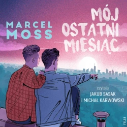audiobook Mój ostatni miesiąc - Marcel Moss