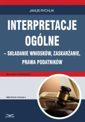 eBook Interpretacje ogólne – składanie wniosków, zaskarżanie, prawa podatników - Jakub Rychlik