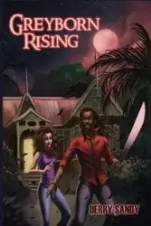 Greyborn Rising - Sandy Derry