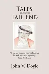 Tales from  the Tail End - Doyle John V.
