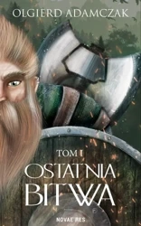 Ostatnia bitwa - Olgierd Adamczak