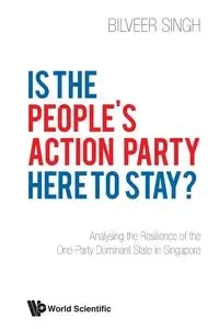 IS THE PEOPLE'S ACTION PARTY HERE TO STAY? - BILVEER SINGH