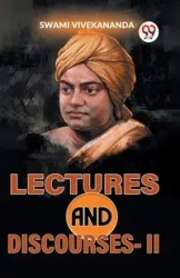 Lectures And Discourses-ll - Vivekananda Swami