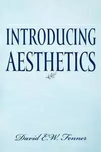 Introducing Aesthetics - David E. Fenner W.
