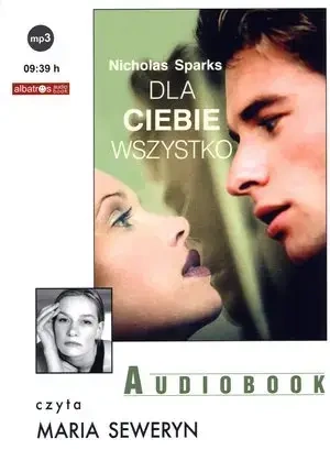 Dla ciebie wszystko (książka audio) - Nicholas Sparks