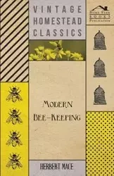 Modern Bee-Keeping - Herbert Mace