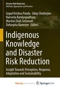 Indigenous Knowledge and Disaster Risk Reduction - Panda Gopal Krishna