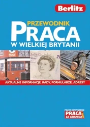 Berlitz Przewodnik Praca w Wielkiej Brytanii - Katarzyna Kozak
