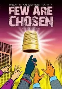 Few Are Chosen - McGuire M T