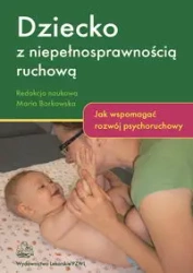 Dziecko z niepełnosprawnością ruchową PZWL - praca zbiorowa