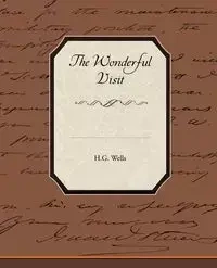 The Wonderful Visit - Wells H.G.