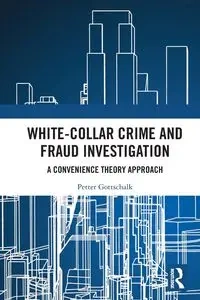 White-Collar Crime and Fraud Investigation - Gottschalk Petter